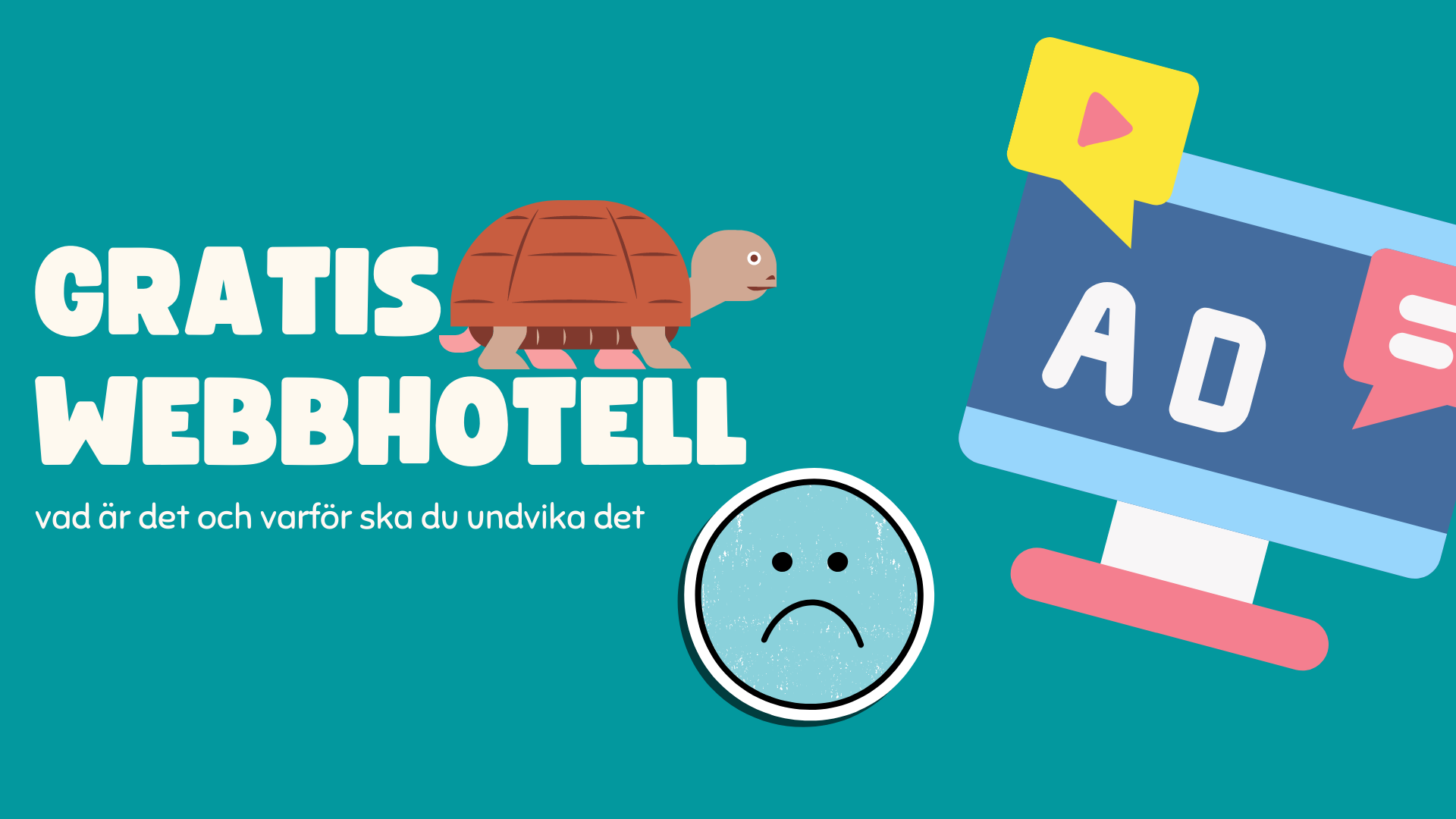 Bildtext ”gratis webbhotell” med en långsam sköldpadda ovanpå. Sköldpaddan tittar på annonser och en sur emoji syns nedan.